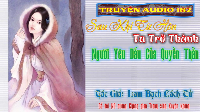 Sau Khi Từ Hôn Ta Trở Thành Người Yêu Dấu Của Quyền Thần