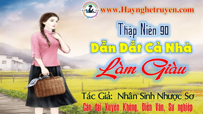 Thập Niên 70 Dẫn Dắt Cả Nhà Làm Giàu