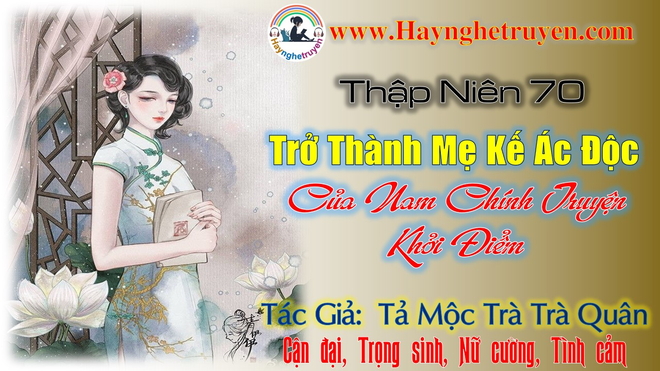 Thập Niên 70 Trở Thành Mẹ Kế Ác Độc Của Nam Chính Truyện Khởi Điểm