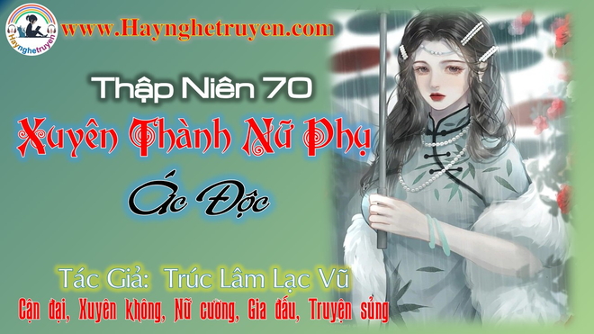 Thập niên 70 Xuyên Thành Nữ Phụ Ác Độc