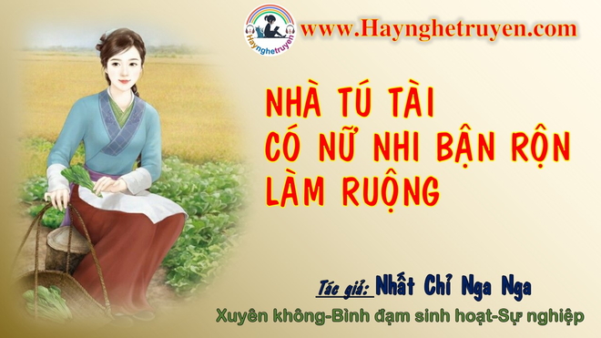 Nhà tú tài có nữ nhi bận rộn làm ruộng