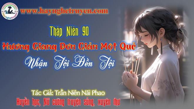 Thập Niên 90 Hương Giang Đơn Giản Một Quẻ, Nhận Tội Đền Tội