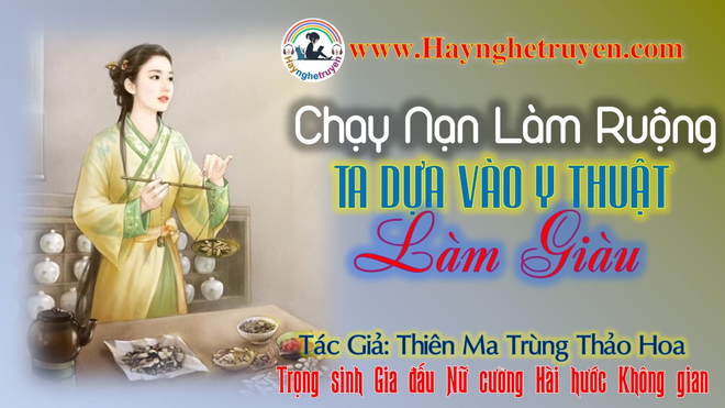 Chạy Nạn Làm Ruộng Ta Dựa Vào Y Thuật Làm Giàu