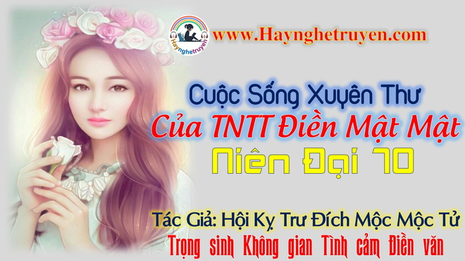 Cuộc Sống Xuyên Thư Của thanh niên trí thức Điền Mật Mật Niên Đại 70