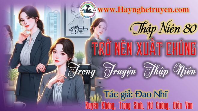 Thập niên 80 Trở nên xuất chúng trong truyện thập niên