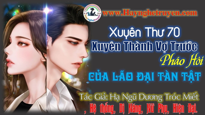 Xuyên Thư 70 Xuyên Thành Vợ Trước Pháo Hôi Của Đại Lão Tàn Tật