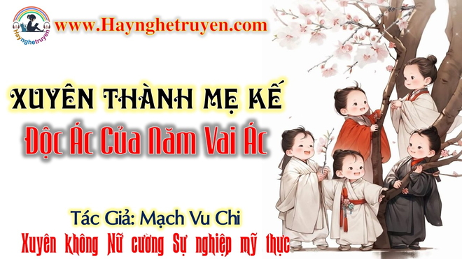 Xuyên Thành Mẹ Kế Độc Ác Của Năm Vai Ác