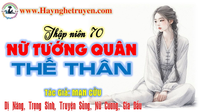Thập Niên 70: Nữ Tướng Quân Thế Thân