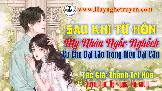 Sau Khi Từ Hôn Mỹ Nhân Ngốc Nghếch Gả Cho Đại Lão Trong Niên Đại Văn