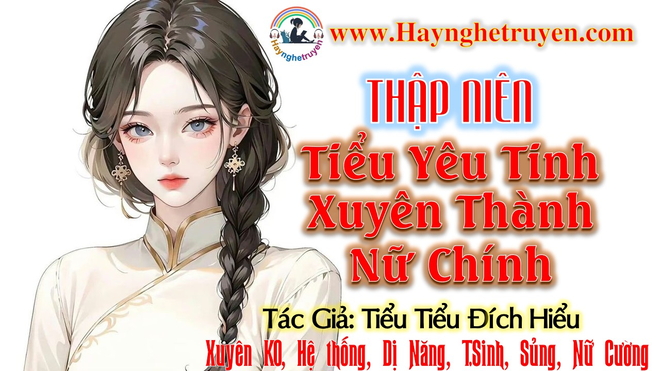 Thập Niên Tiểu Yêu Tinh Xuyên Thành Nữ Chính