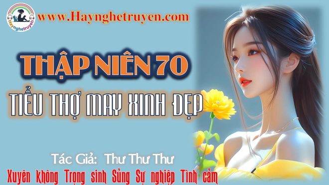 Thập Niên 70 Tiểu Thợ May Xinh Đẹp