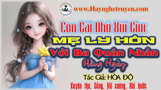 70 Con Gái Nhỏ Xúi Giục Mẹ Ly Hôn Với Ba Quân Nhân Hằng Ngày