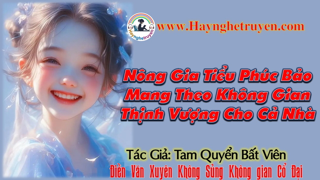 Nông Gia Tiểu Phúc Bảo Mang Theo Không Gian Thịnh Vượng Cho Cả Nhà