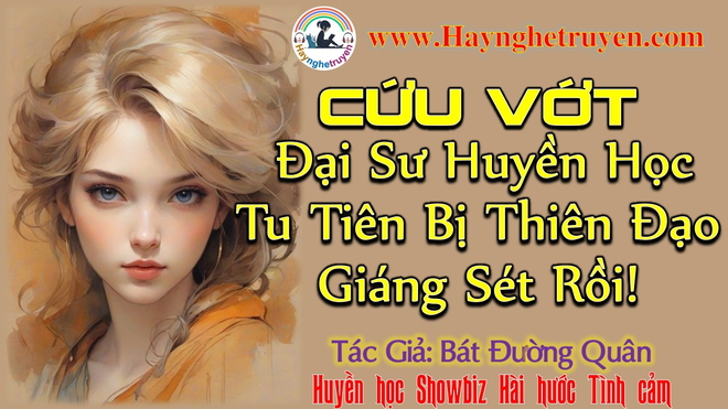 Cứu Với Đại Sư Huyền Học Tu Tiên Bị Thiên Đạo Giáng Sét Rồi!