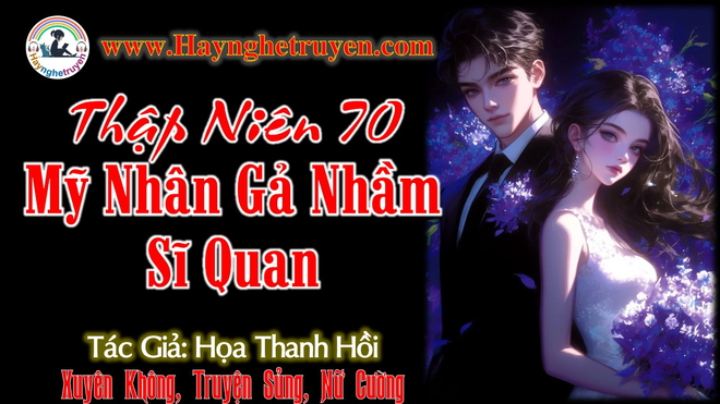 Thập Niên 70 Mỹ Nhân Gả Nhầm Sĩ Quan