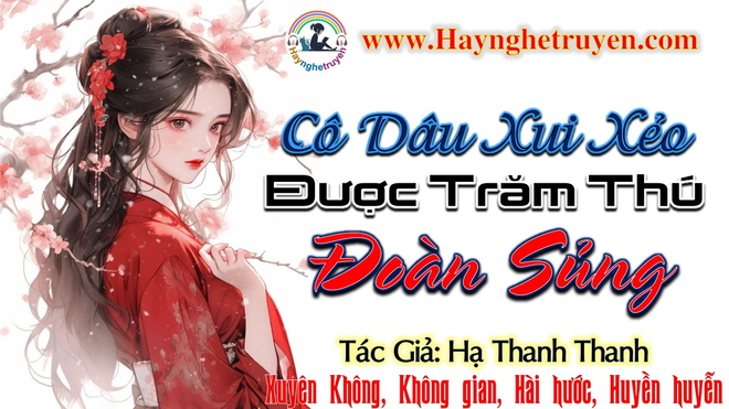 Cô Dâu Xui Xẻo Được Trăm Thú Đoàn Sủng