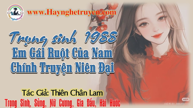 Trọng Sinh 1988 Em Gái Ruột Của Nam Chính Truyện Niên Đại