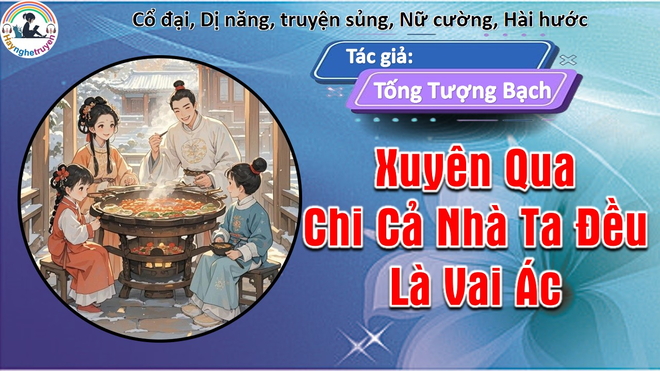 Xuyên Qua Chi Cả Nhà Ta Đều Là Vai Ác