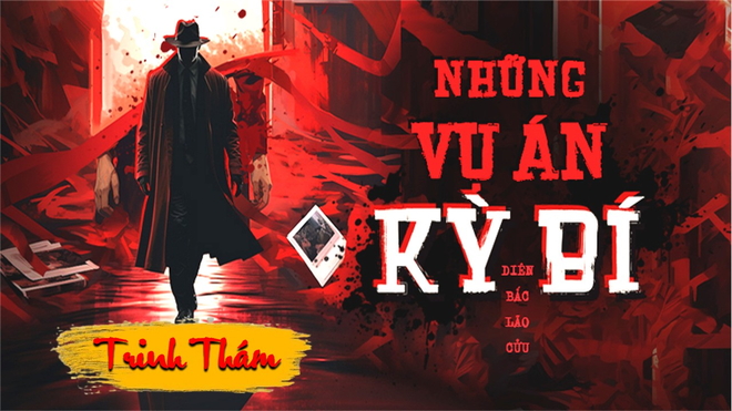 Những vụ án kỳ bí
