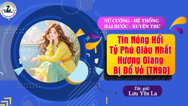 Tin Nóng Hổi Tỷ Phú Giàu Nhất Hương Giang Bị Đổ Vỏ [Thập Niên 90]