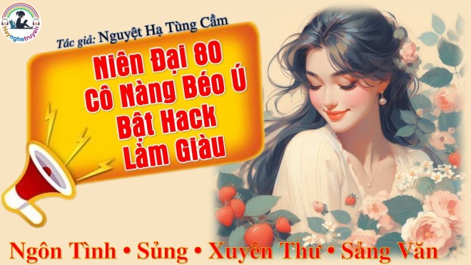Niên Đại 80 Cô Nàng Béo Ú, Bật Hack Làm Giàu