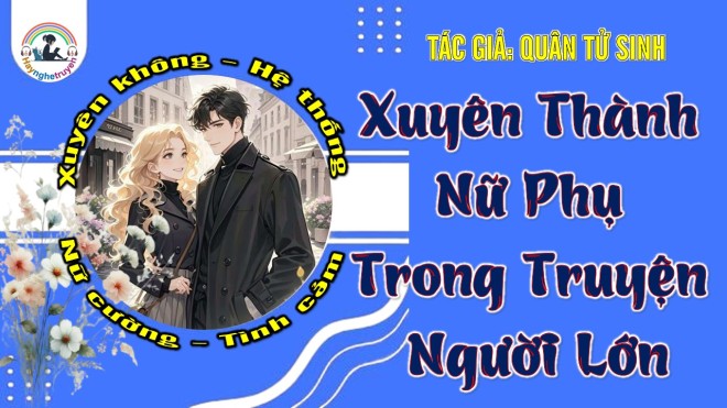 Xuyên Thành Nữ Phụ Trong Truyện Người Lớn