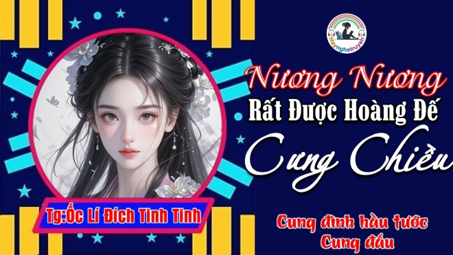 Nương Nương Rất Được Hoàng Đế Cưng Chiều