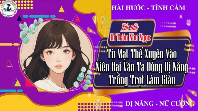 Từ Mạt Thế Xuyên Vào Niên Đại Văn Ta Dùng Dị Năng Trồng Trọt Làm Giàu