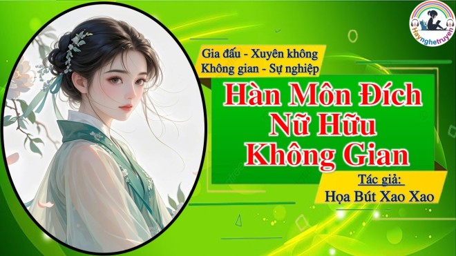 Hàn Môn Đích Nữ Hữu Không Gian