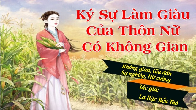 Ký Sự Làm Giàu Của Thôn Nữ Có Không Gian