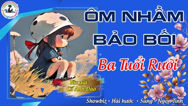 Ôm Nhầm Bảo Bối Ba Tuổi Rưỡi