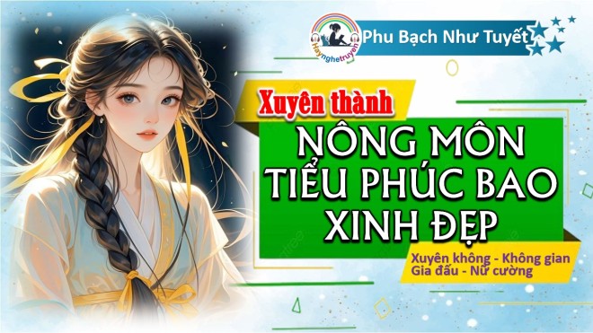 Xuyên Thành Nông Môn Xinh Đẹp Tiểu Phúc Bao