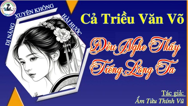 Cả Triều Văn Võ Đều Nghe Thấy Tiếng Lòng Ta