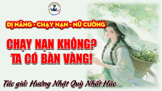 Chạy Nạn Không Ta Có Bàn Tay Vàng!