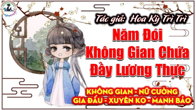 Năm Đói Không Gian Chứa Đầy Lương Thực