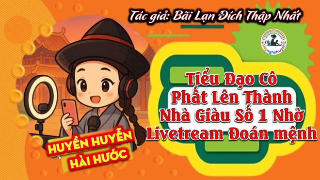 Tiểu Đạo Cô Phất Lên Thành Nhà Giàu Số1 Nhờ LIVESTREAM Đoán Mệnh!!!