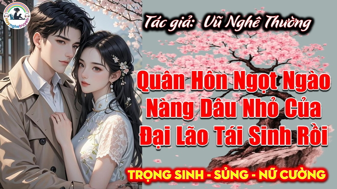 Quân Hôn Ngọt Ngào Nàng Dâu Nhỏ Của Đại Lão Tái Sinh Rồi