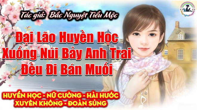 Đại Lão Huyền Học Xuống Núi Bảy Anh Trai Đều Đi Bán Muối