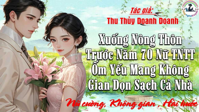 Xuống Nông Thôn Trước Năm 70 Nữ Trí Thức Ốm Yếu Mang Không Gian Dọn Sạch Cả Nhà