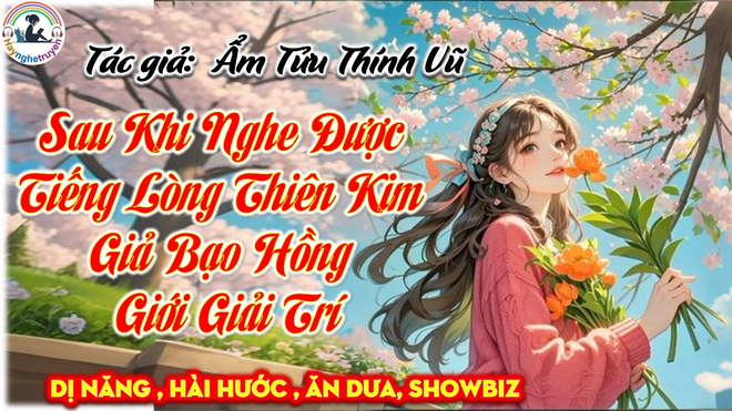 Sau Khi Nghe Được Tiếng Lòng Thiên Kim Giả Bạo Hồng Giới Giải Trí