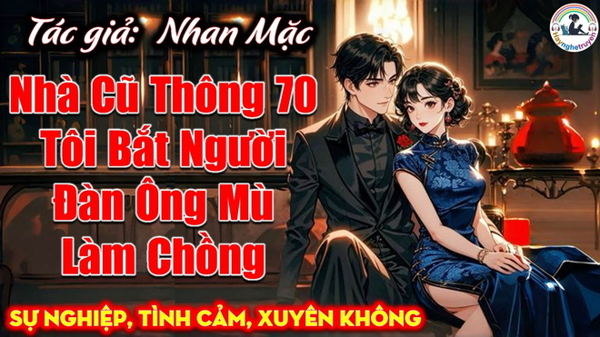 Nhà Cũ Thông 70 Tôi Bắt Người Đàn Ông Mù Làm Chồng