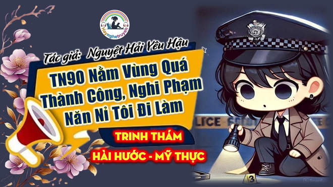 Thập Niên 90 Nằm Vùng Quá Thành Công, Nghi Phạm Năn Nỉ Tôi Đi Làm