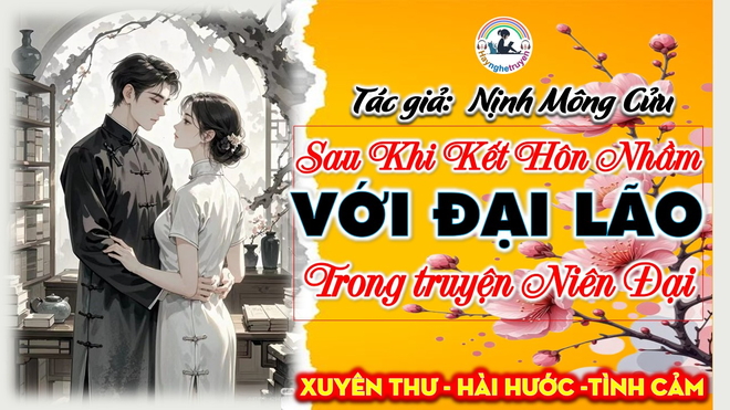 Sau Khi Kết Hôn Nhầm Với Đại Lão Trong Truyện Niên Đại