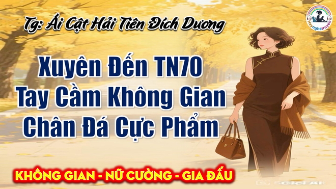 Xuyên Đến Thập Niên 70 Tay Cầm Không Gian Chân Đá Cực Phẩm