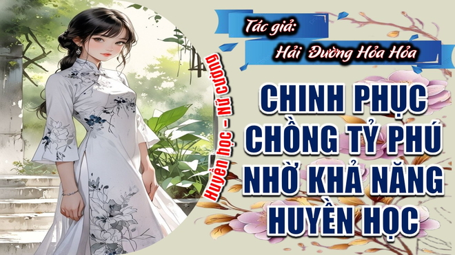 Chinh Phục Chồng Tỷ Phú Nhờ Khả Năng Huyền Học