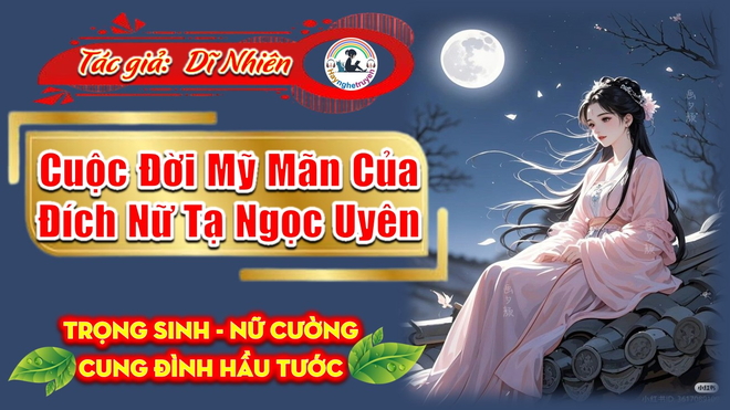 Cuộc Đời Mỹ Mãn Của Đích Nữ Tạ Ngọc Uyên
