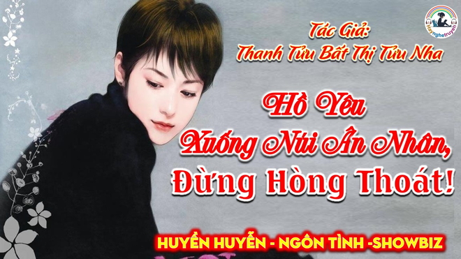 Hồ Yêu Xuống Núi Ân Nhân, Đừng Hòng Thoát!