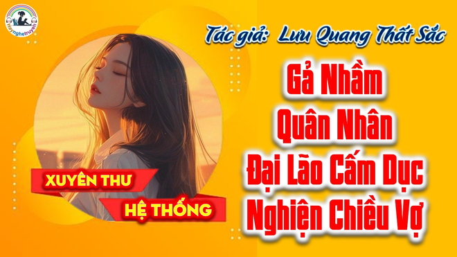 Gả Nhầm Quân Nhân Đại Lão Cấm Dục Nghiện Chiều Vợ
