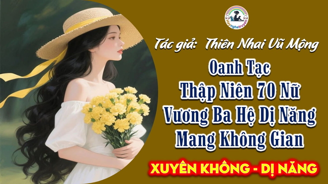 Oanh Tạc Thập Niên 70 Nữ Vương Ba Hệ Dị Năng Mang Không Gian