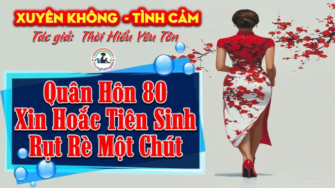 Quân Hôn 80 Xin Hoắc Tiên Sinh Rụt Rè Một Chút